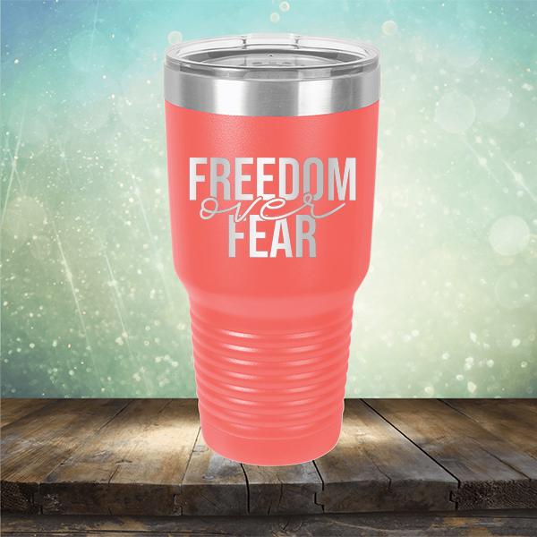 Freedom Over Fear - Laser Etched Tumbler Mug