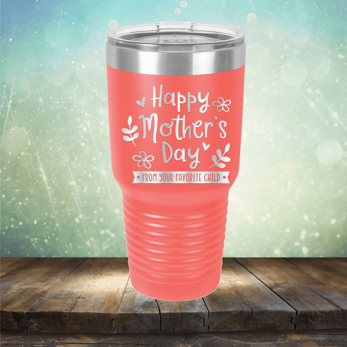 Happy Mother&#39;s Day From Your Favorite Child - Laser Etched Tumbler Mug