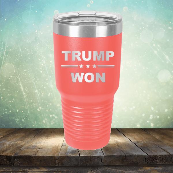 Donald Trump Won - Laser Etched Tumbler Mug