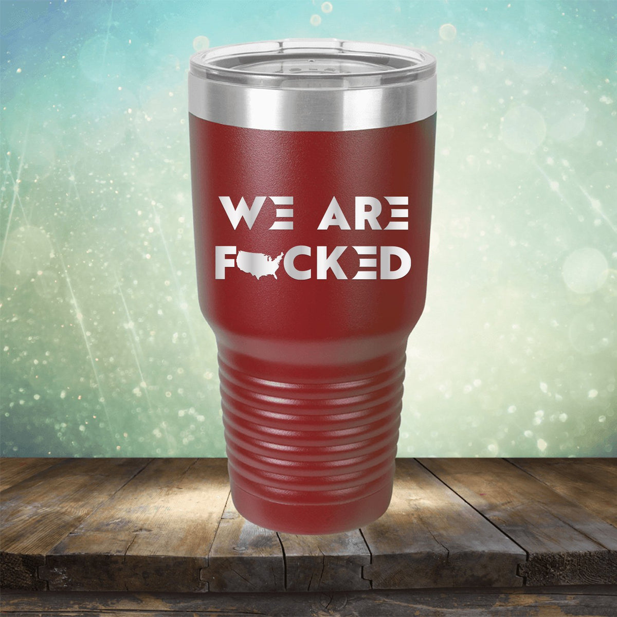 America We Are Fucked - Laser Etched Tumbler Mug