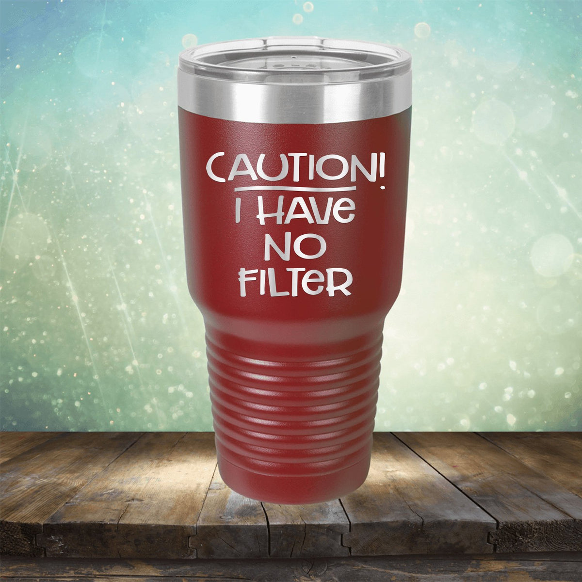Caution I Have No Filter - Laser Etched Tumbler Mug