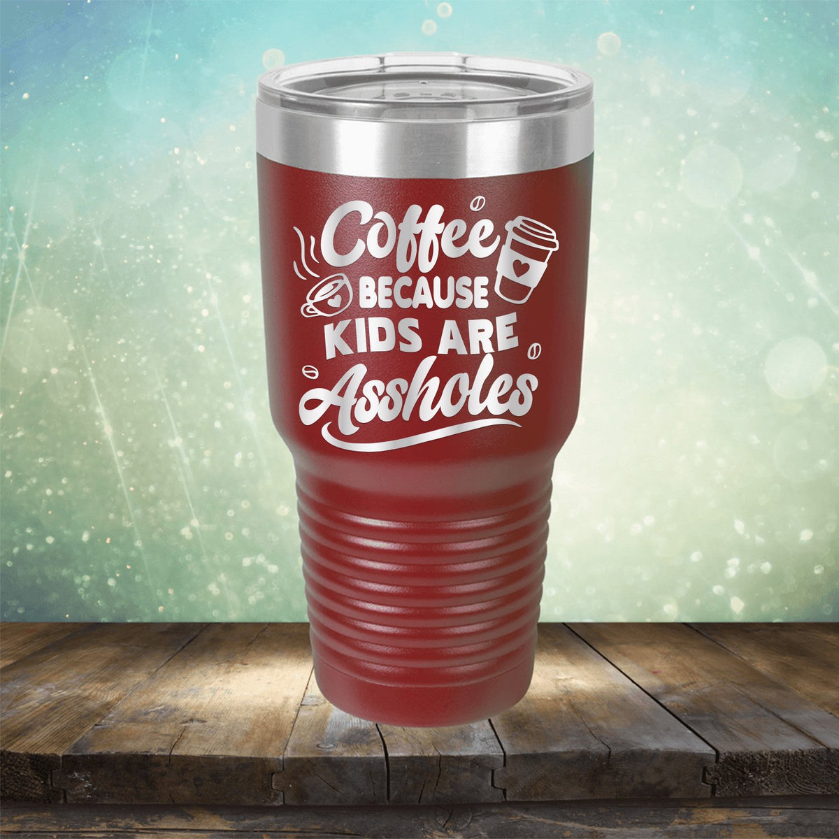 Coffee Because Kids are Assholes - Laser Etched Tumbler Mug