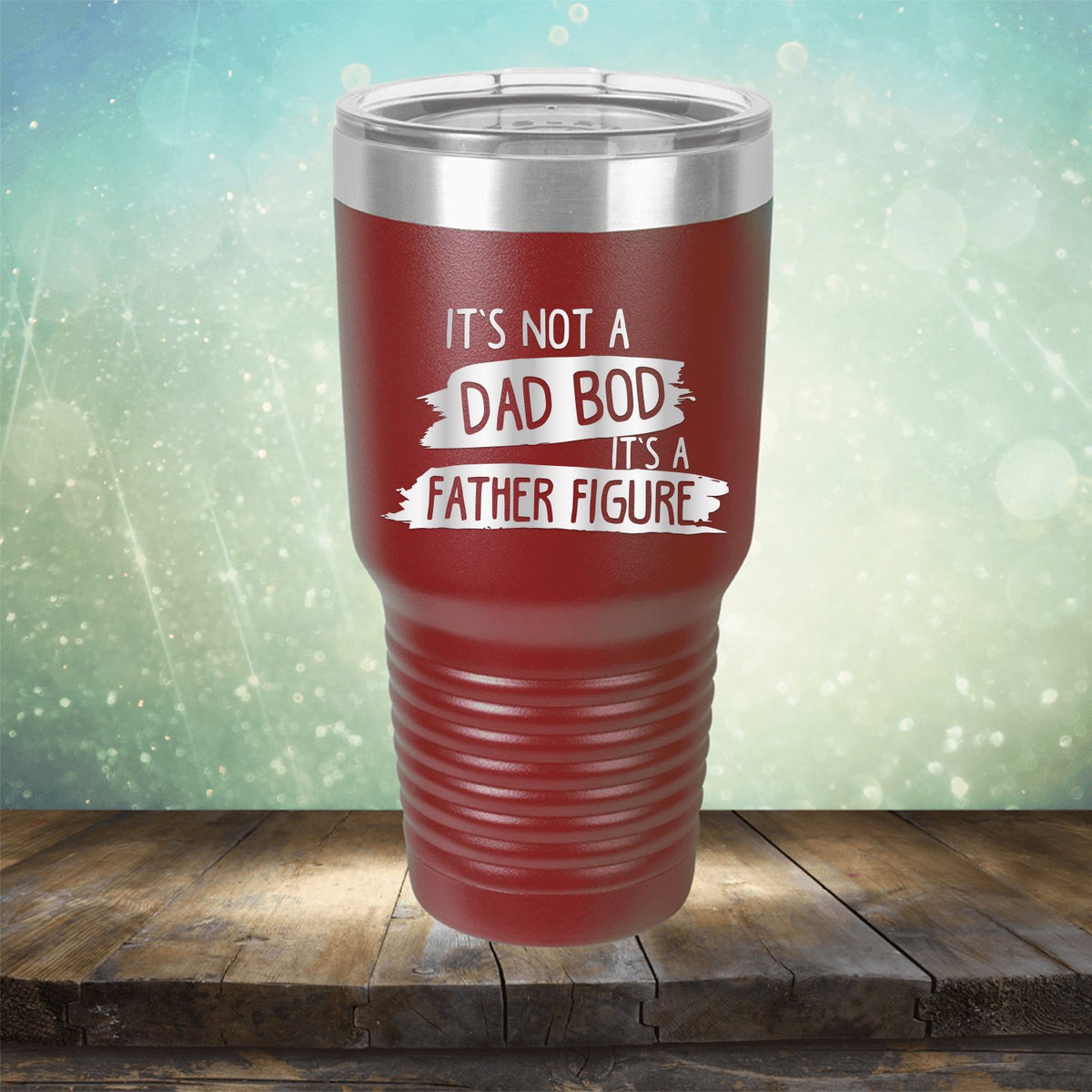 It&#39;s Not A Dad Bod It&#39;s A Father Figure - Laser Etched Tumbler Mug