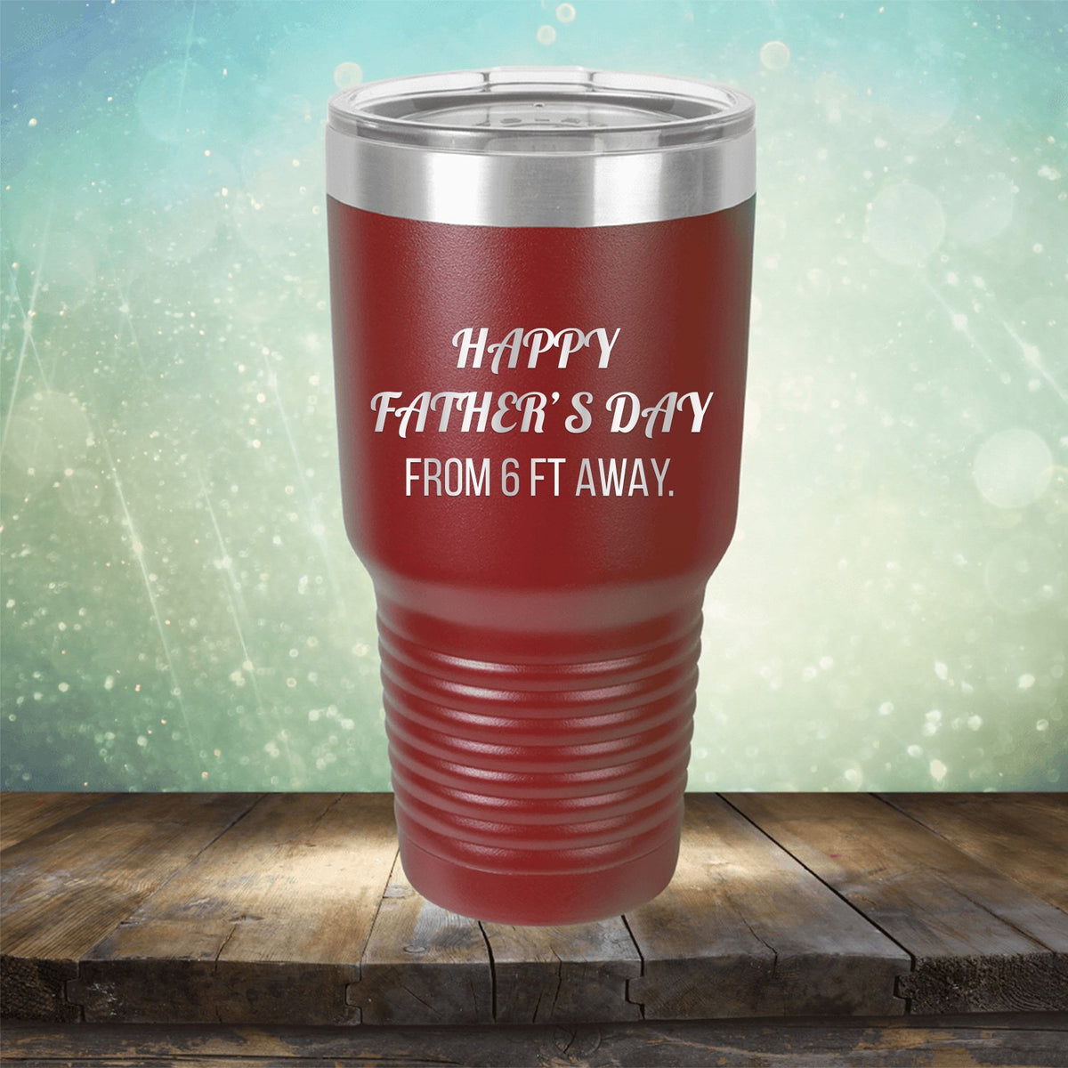 Happy Father&#39;s Day From 6 Ft Away - Laser Etched Tumbler Mug