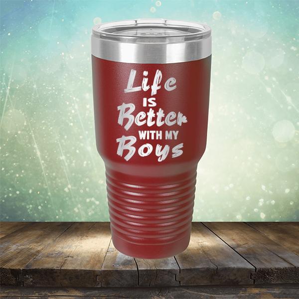 Life is Better With My Boys - Laser Etched Tumbler Mug