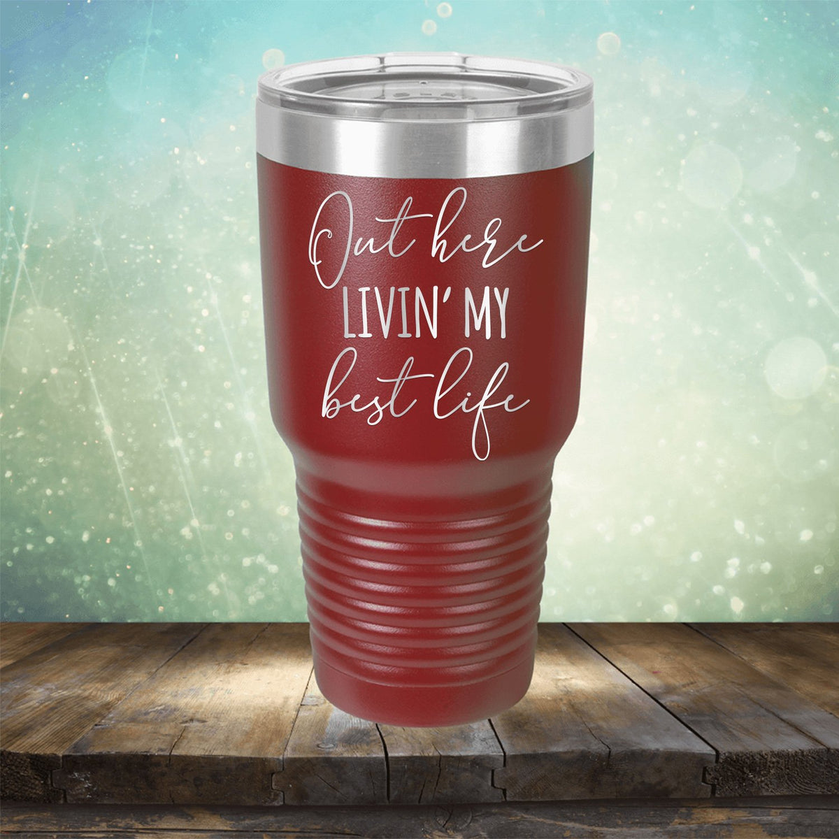 Out Here Livin&#39; My Best Life - Laser Etched Tumbler Mug