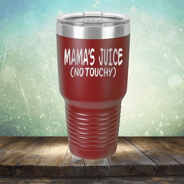 Mama&#39;s Juice (No Touchy) - Laser Etched Tumbler Mug