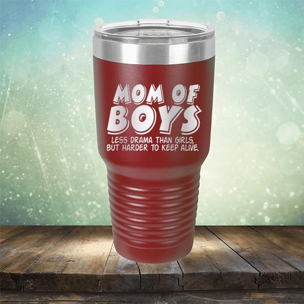 Mom Of Boys Less Drama Than Girls But Harder To Keep Alive - Laser Etched Tumbler Mug