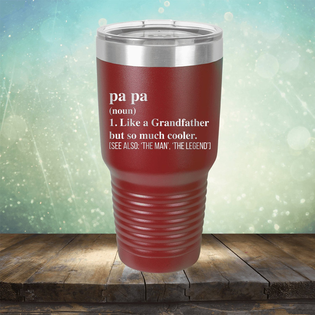 Pa Pa (Noun) 1. Like A Grandfather But So Much Cooler [See Also: &#39;The Man&#39; &#39;The Legend&#39;] - Laser Etched Tumbler Mug