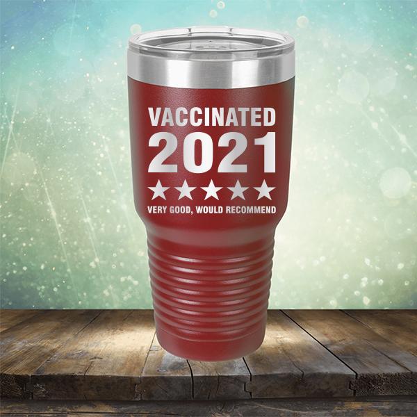 Vaccinated 2021 Very Good Would Recommend - Laser Etched Tumbler Mug