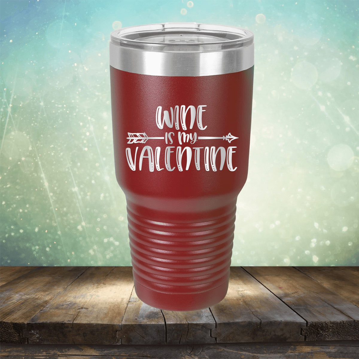Wine is My Valentine - Laser Etched Tumbler Mug