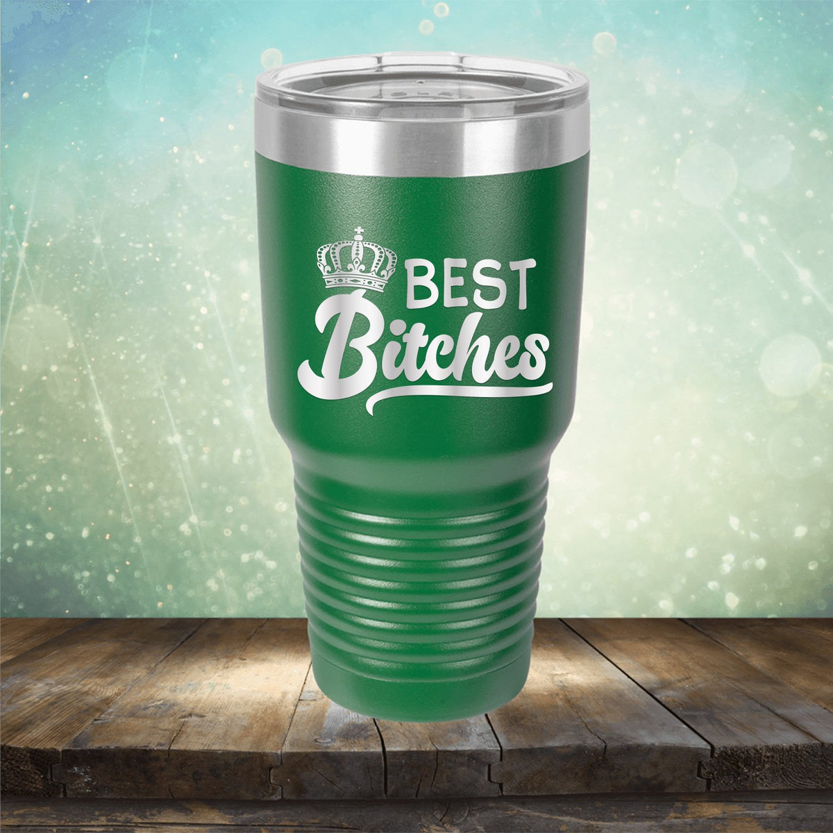 Best Bitches - Laser Etched Tumbler Mug