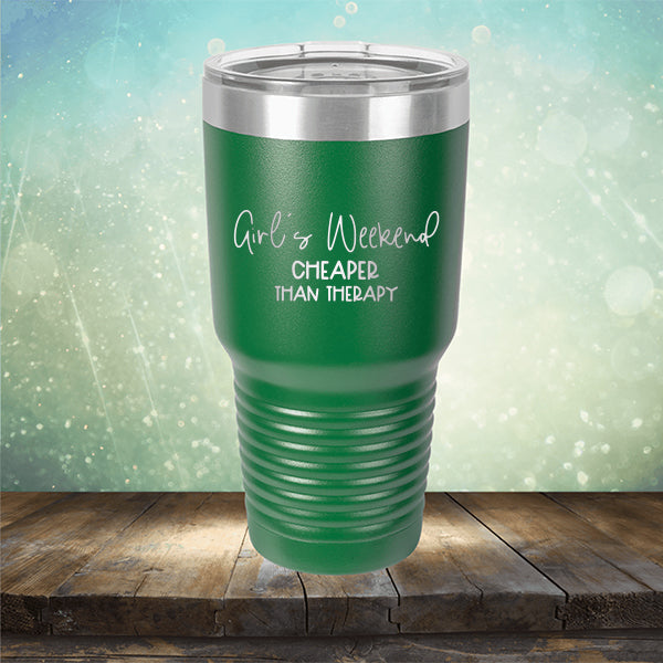 Girl&#39;s Weekend Cheaper Than Therapy - Laser Etched Tumbler Mug