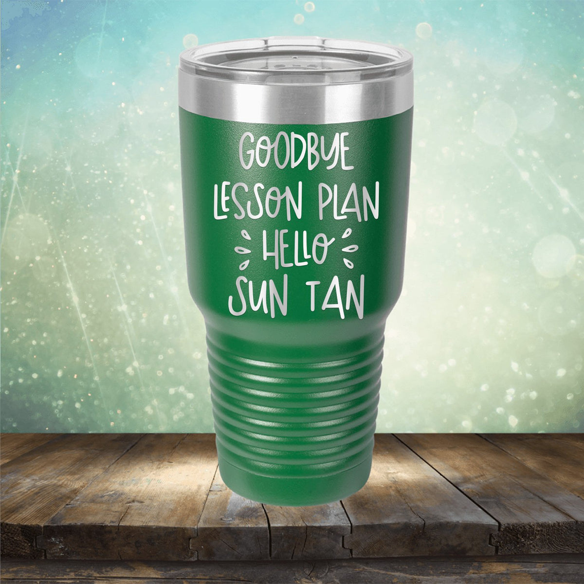 Goodbye Lesson Plan Hello Sun Tan - Laser Etched Tumbler Mug