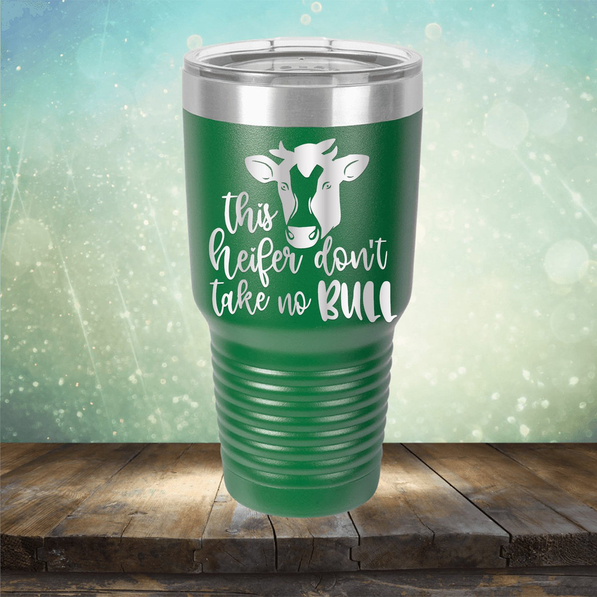 This Heifer Don&#39;t Take No Bull - Laser Etched Tumbler Mug