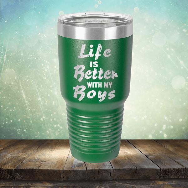 Life is Better With My Boys - Laser Etched Tumbler Mug
