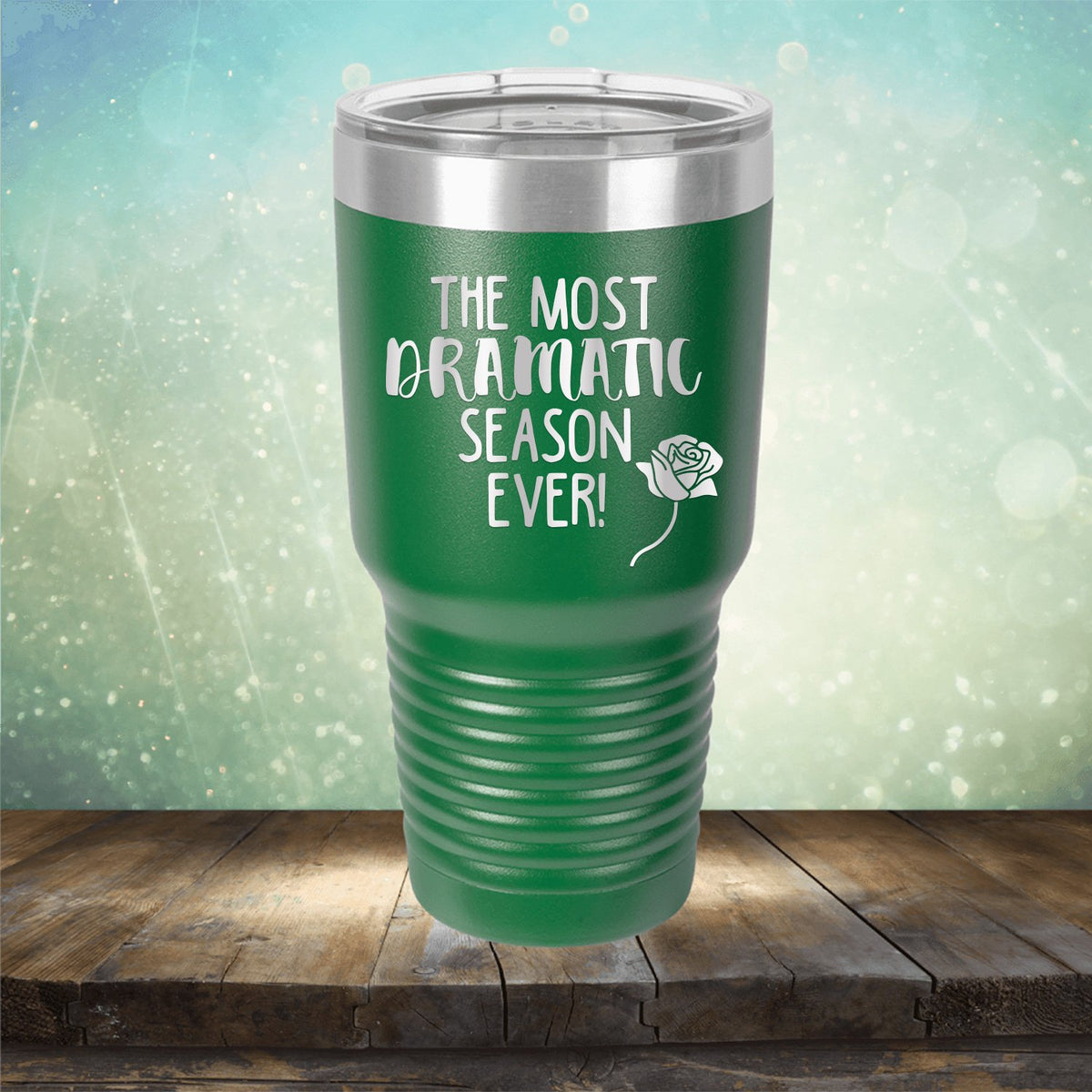 The Most Dramatic Season Ever - Laser Etched Tumbler Mug