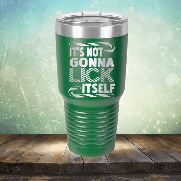 It's Not Gonna Lick Itself - Laser Etched Tumbler Mug