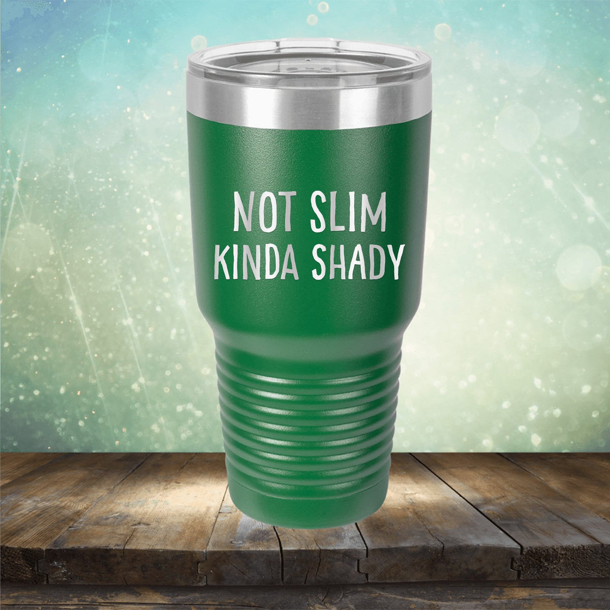 Not Slim Kinda Shady - Laser Etched Tumbler Mug