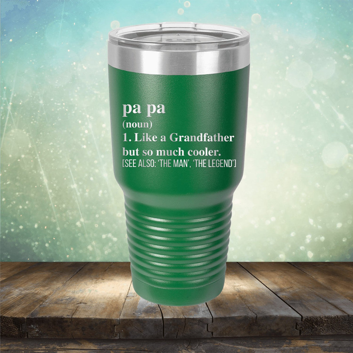 Pa Pa (Noun) 1. Like A Grandfather But So Much Cooler [See Also: &#39;The Man&#39; &#39;The Legend&#39;] - Laser Etched Tumbler Mug