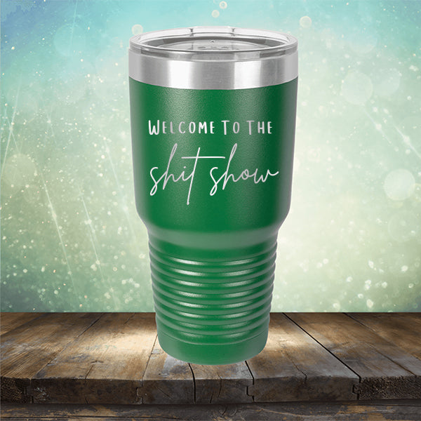 Welcome To The Shitshow - Laser Etched Tumbler Mug