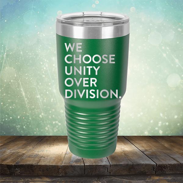We Choose Unity Over Division - Laser Etched Tumbler Mug