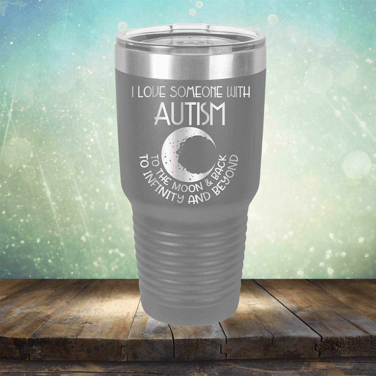 I Love Someone with the Autism to the Moon &amp; Back - Laser Etched Tumbler Mug