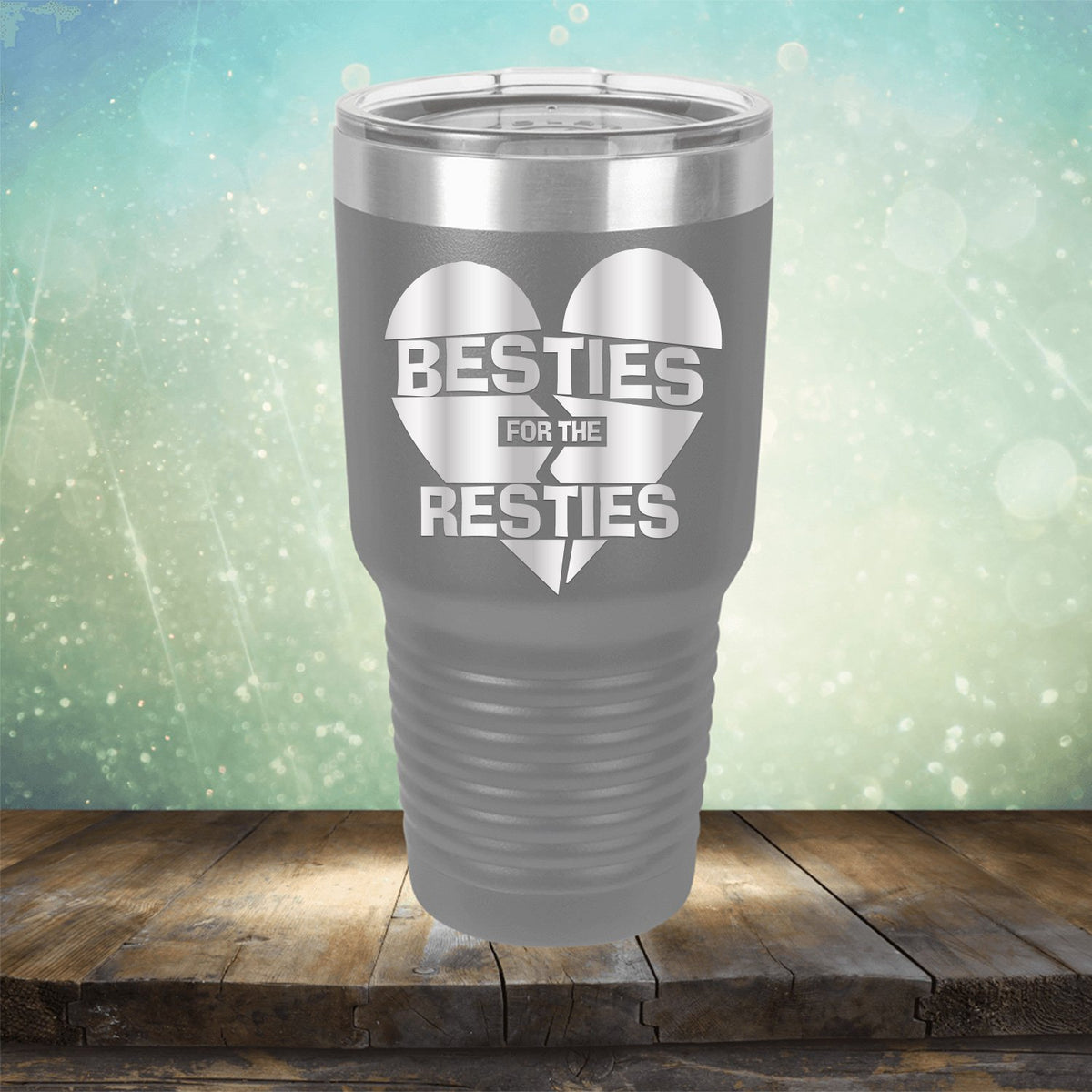 Besties For The Resties - Laser Etched Tumbler Mug