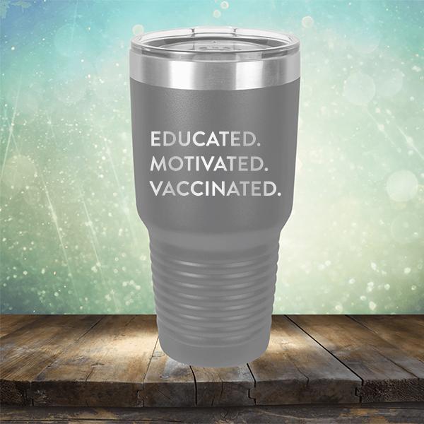 Educated Motivated Vaccinated - Laser Etched Tumbler Mug