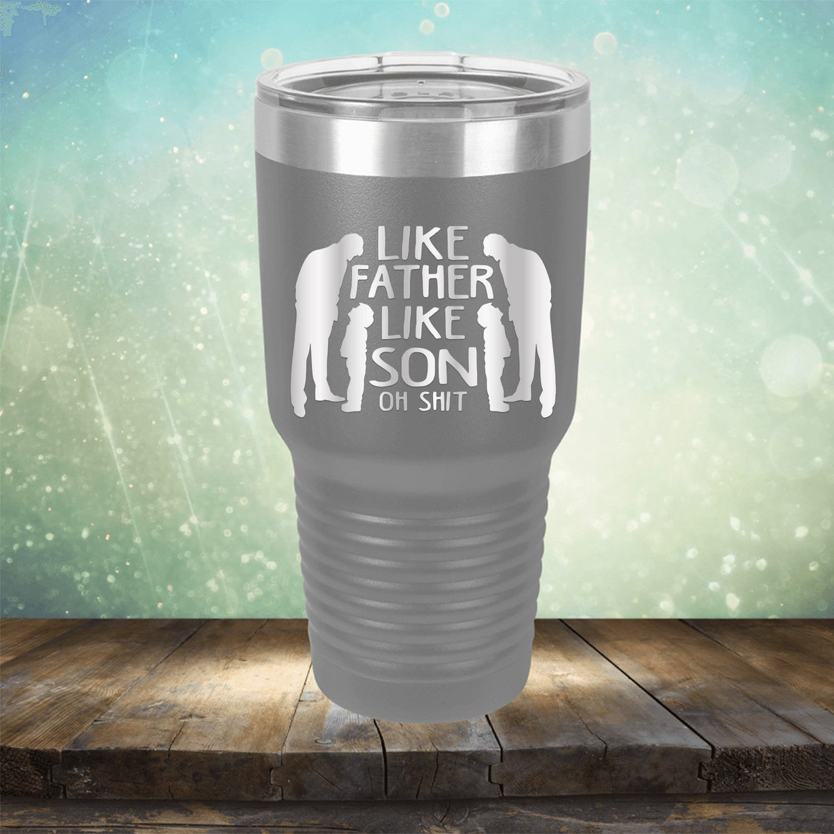 Like Father Like Son Oh Shit - Laser Etched Tumbler Mug