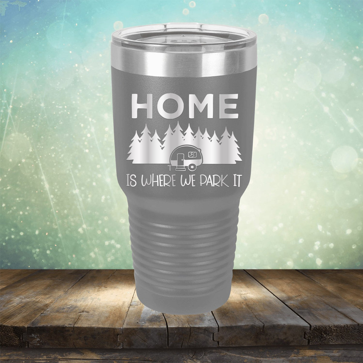 Home Where We Park It - Laser Etched Tumbler Mug
