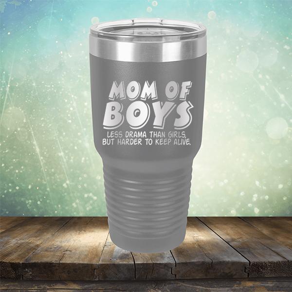 Mom Of Boys Less Drama Than Girls But Harder To Keep Alive - Laser Etched Tumbler Mug