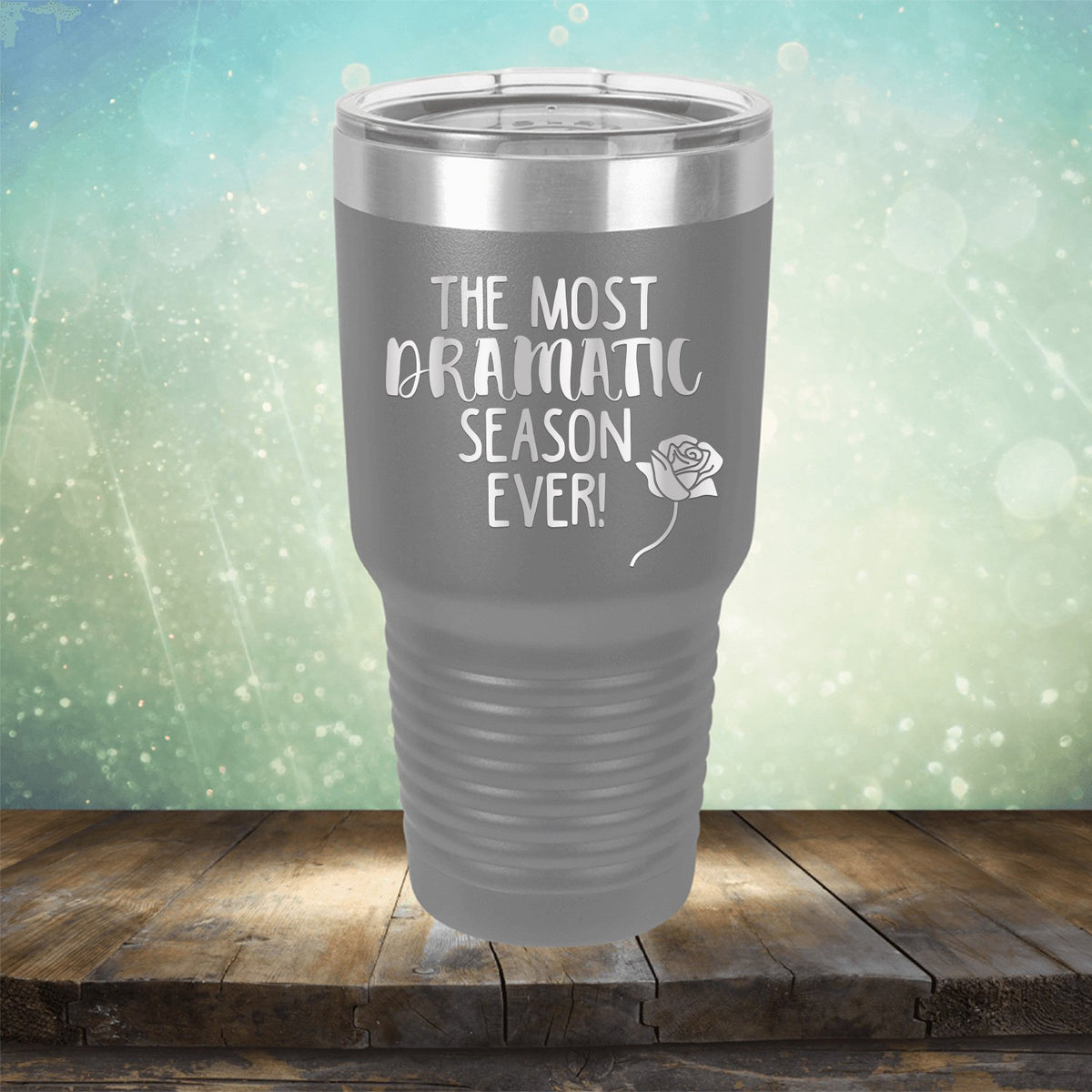 The Most Dramatic Season Ever - Laser Etched Tumbler Mug