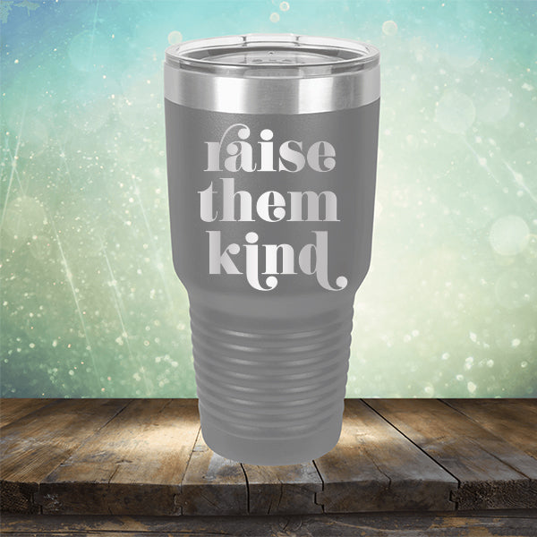 Raise Them Kind - Laser Etched Tumbler Mug