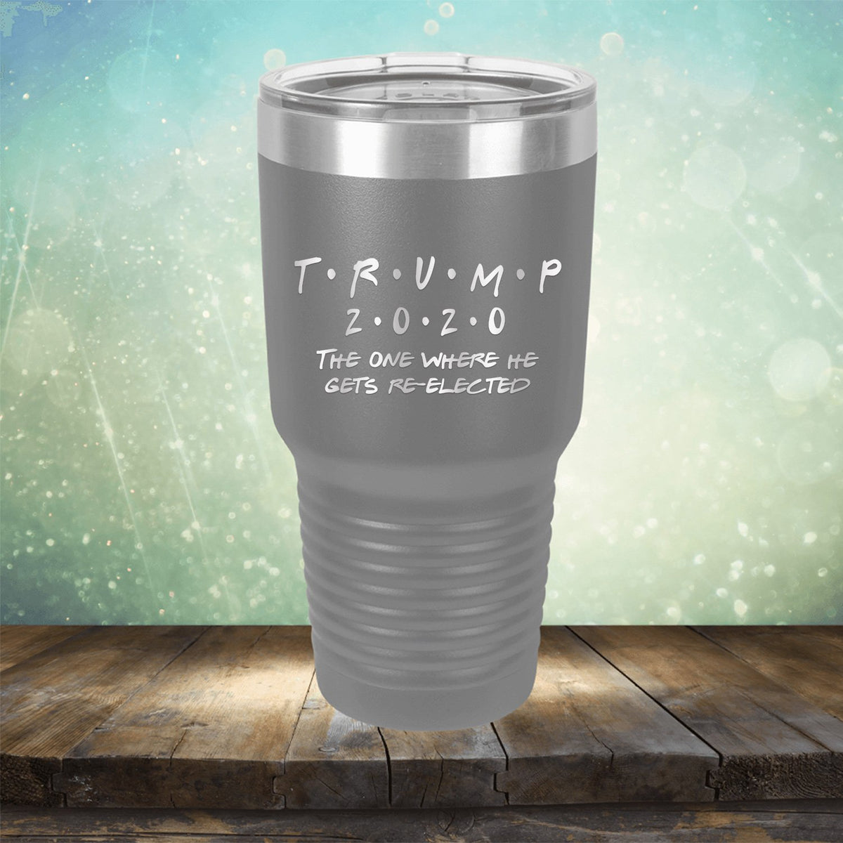 Trump 2020 The One Where He Gets Re-Elected - Laser Etched Tumbler Mug