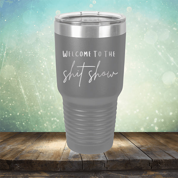 Welcome To The Shitshow - Laser Etched Tumbler Mug