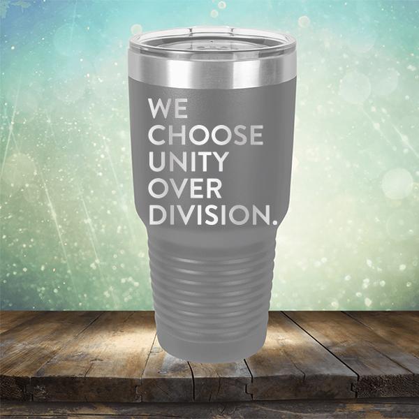 We Choose Unity Over Division - Laser Etched Tumbler Mug