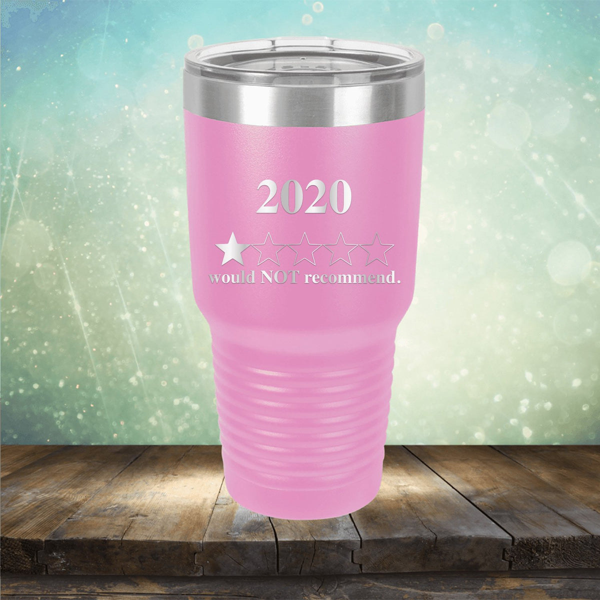 2020 Would Not Recommend - Laser Etched Tumbler Mug