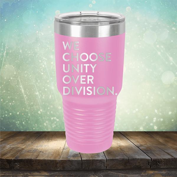 We Choose Unity Over Division - Laser Etched Tumbler Mug