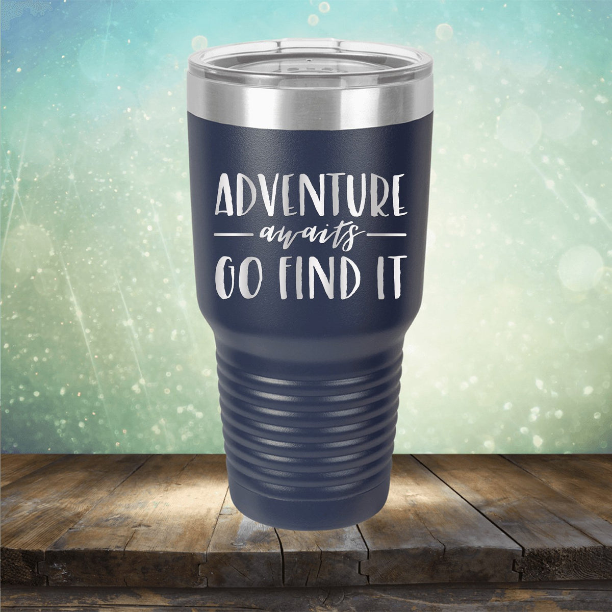 Adventure Awaits Go Find it
