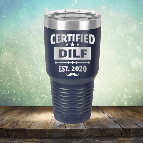 Certified DILF Est. 2020 - Laser Etched Tumbler Mug