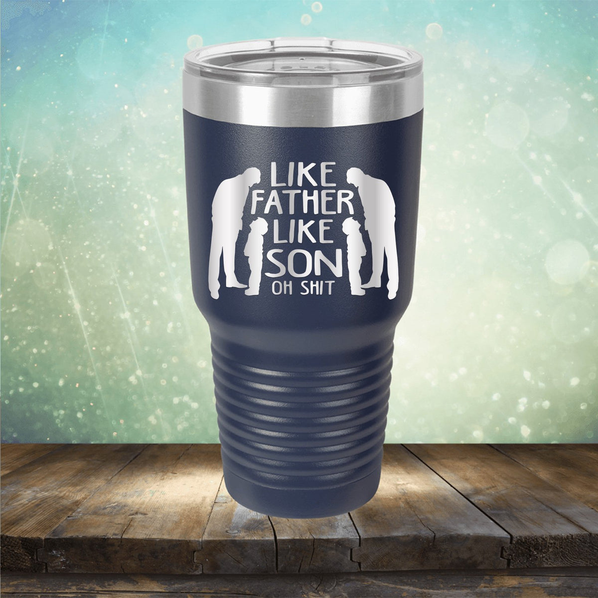 Like Father Like Son Oh Shit - Laser Etched Tumbler Mug