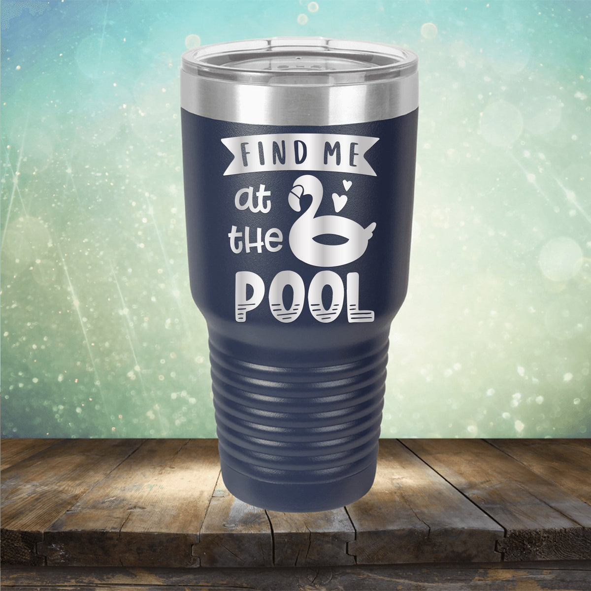 Find Me At The Pool - Laser Etched Tumbler Mug