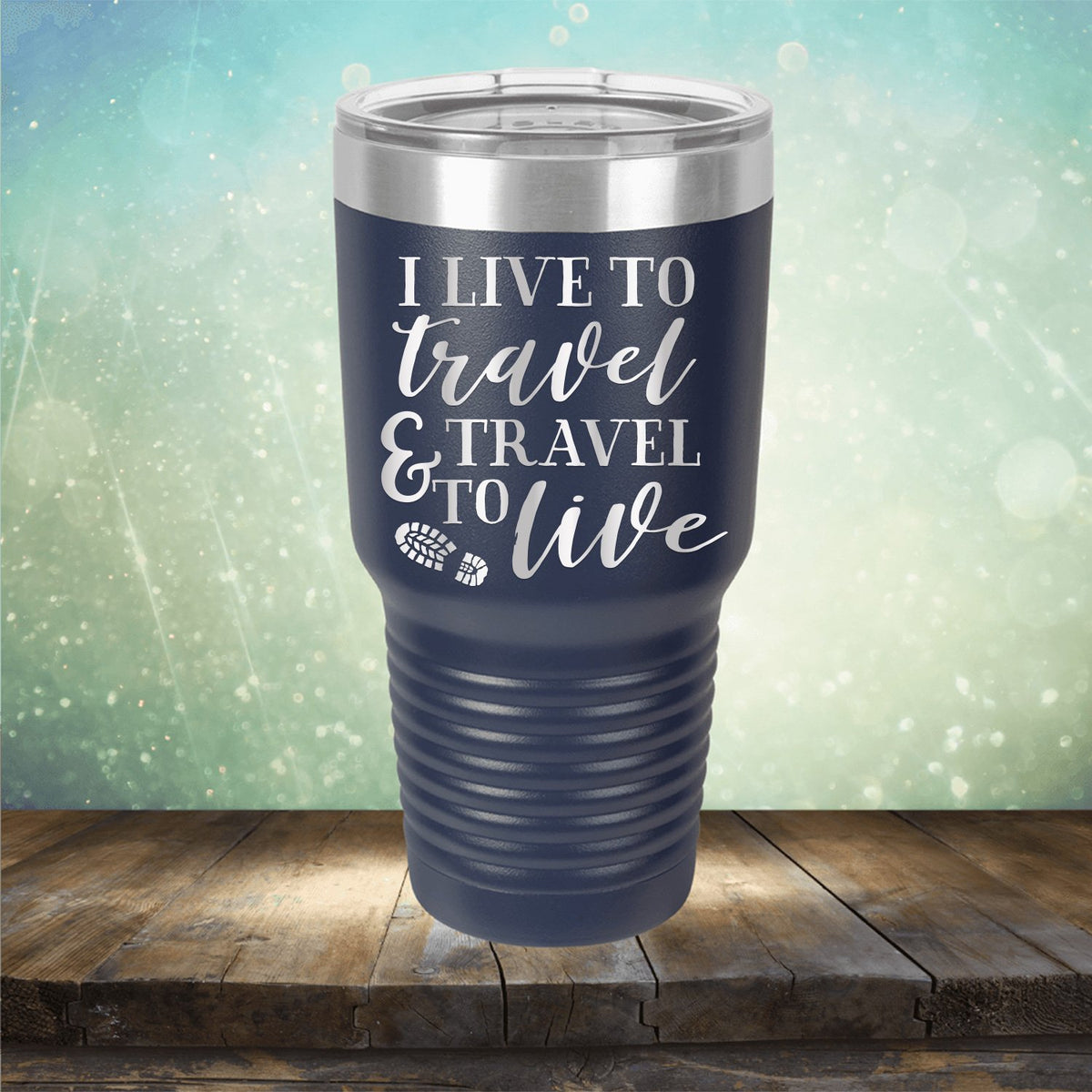 I Live to Travel &amp; Travel to Live