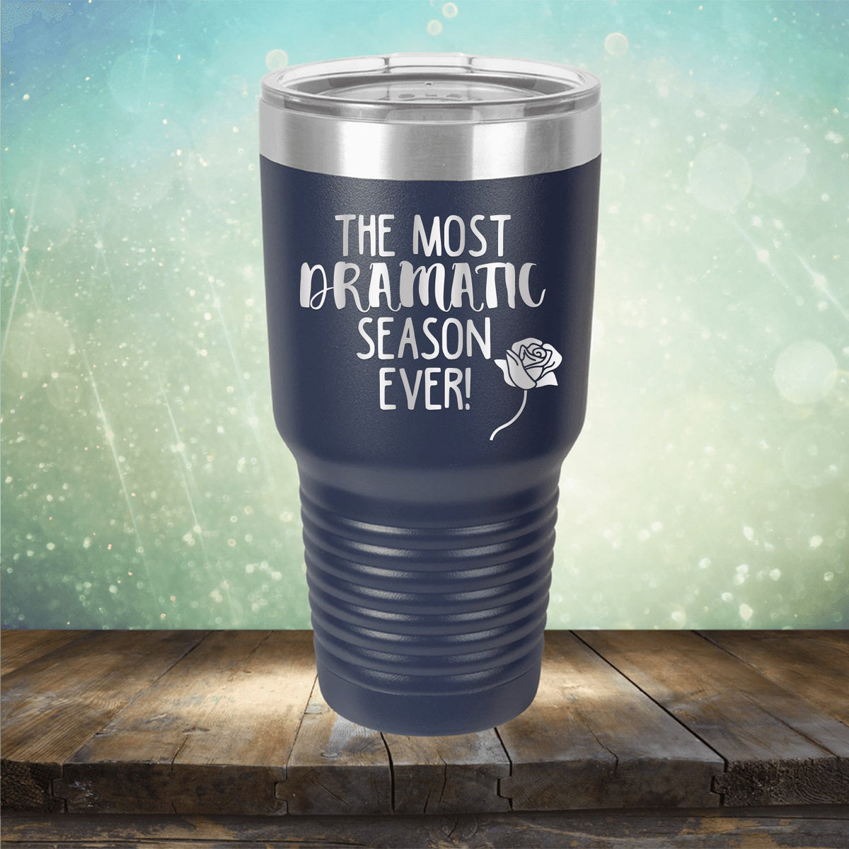 The Most Dramatic Season Ever - Laser Etched Tumbler Mug
