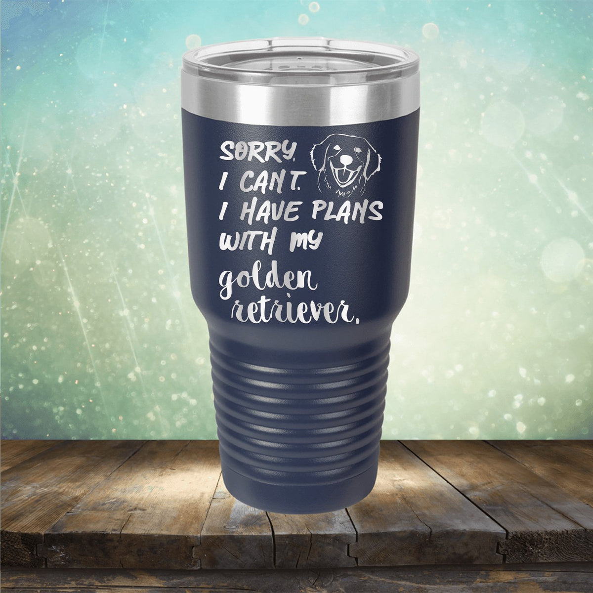 Sorry I Can&#39;t I Have Plans with My Golden Retriever - Laser Etched Tumbler Mug