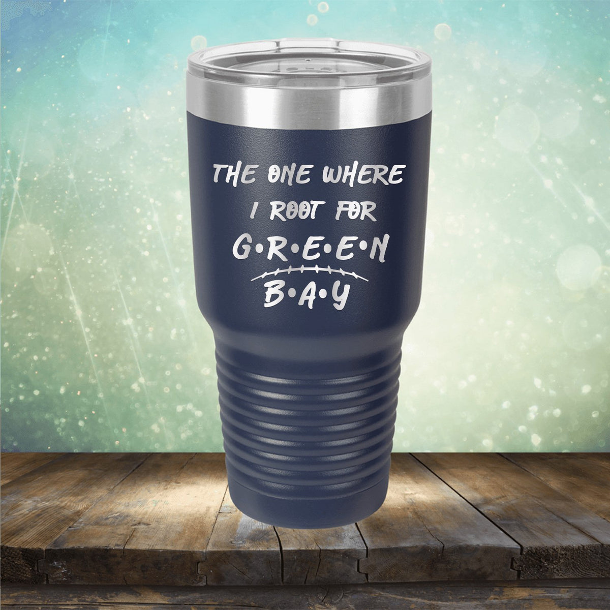 The One Where I Root For Green Bay - Laser Etched Tumbler Mug