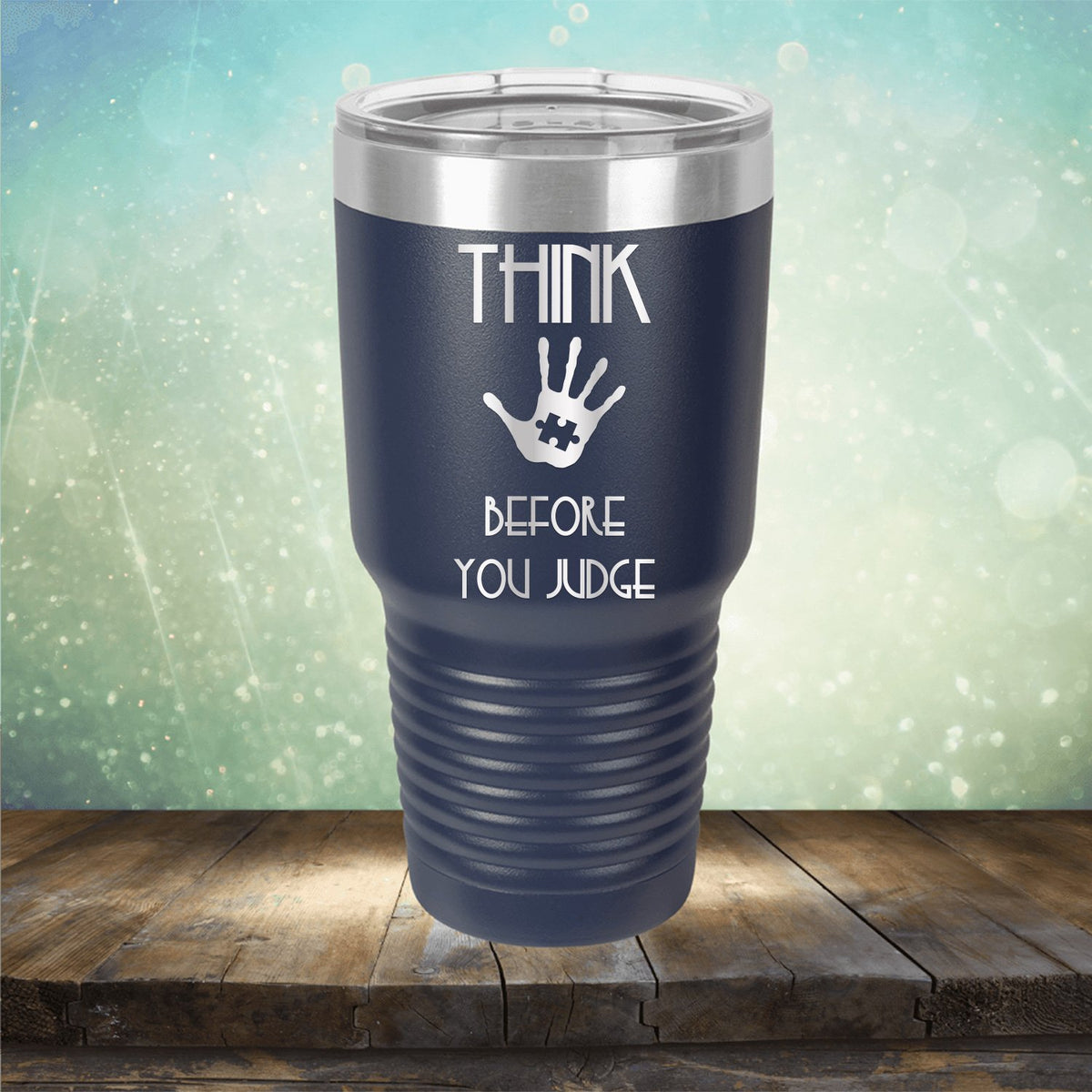 Autism Think Before You Judge - Laser Etched Tumbler Mug