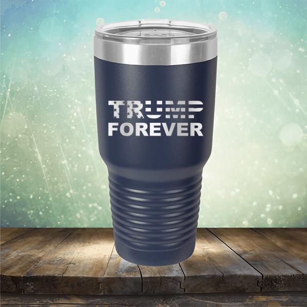 Donald Trump Forever - Laser Etched Tumbler Mug