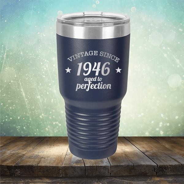 Vintage Since 1946 Aged to Perfection 75 Years Old - Laser Etched Tumbler Mug